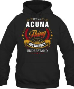 Acuna Family Name Shirt, It's An Acuna Thing Shirt