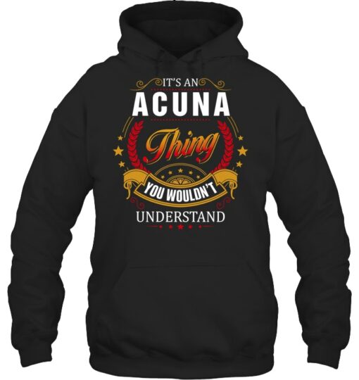 Acuna Family Name Shirt, It's An Acuna Thing Shirt