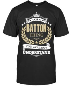 It's A Batton Thing You Wouldn't Understand Shirt, Personalized Name Gift Shirt