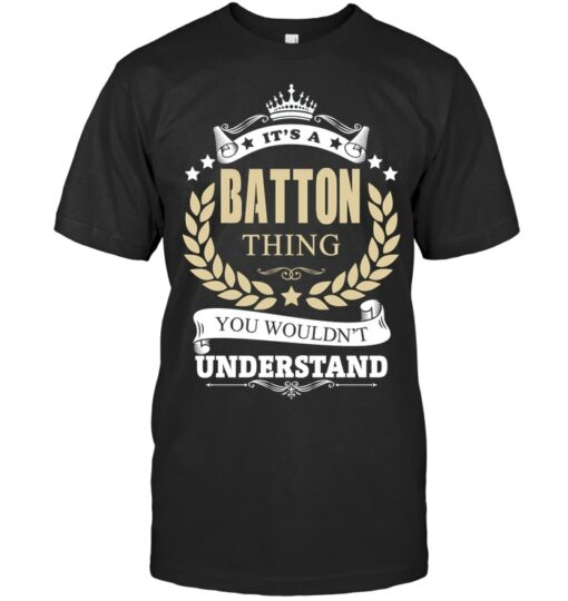 It's A Batton Thing You Wouldn't Understand Shirt, Personalized Name Gift Shirt