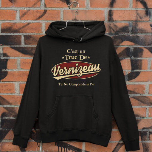 C'Est Un Truc De Vernizeau Tu Ne Comprendrais Pas T-Shirt Avec Nom Personnalisé