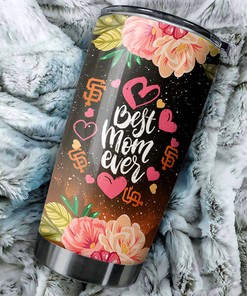 Best Mom Ever Cool Flower San Francisco Giants MLB Tumbler Great Gifts for Fans