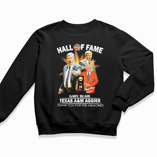 Hall Of Fame Basketball Gary Blair Texas A&M Aggies Thank You For The Memories Shirt