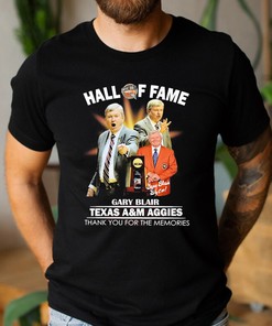Hall Of Fame Basketball Gary Blair Texas A&M Aggies Thank You For The Memories Shirt