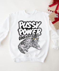 Pussy Power Good Kitty Shirt