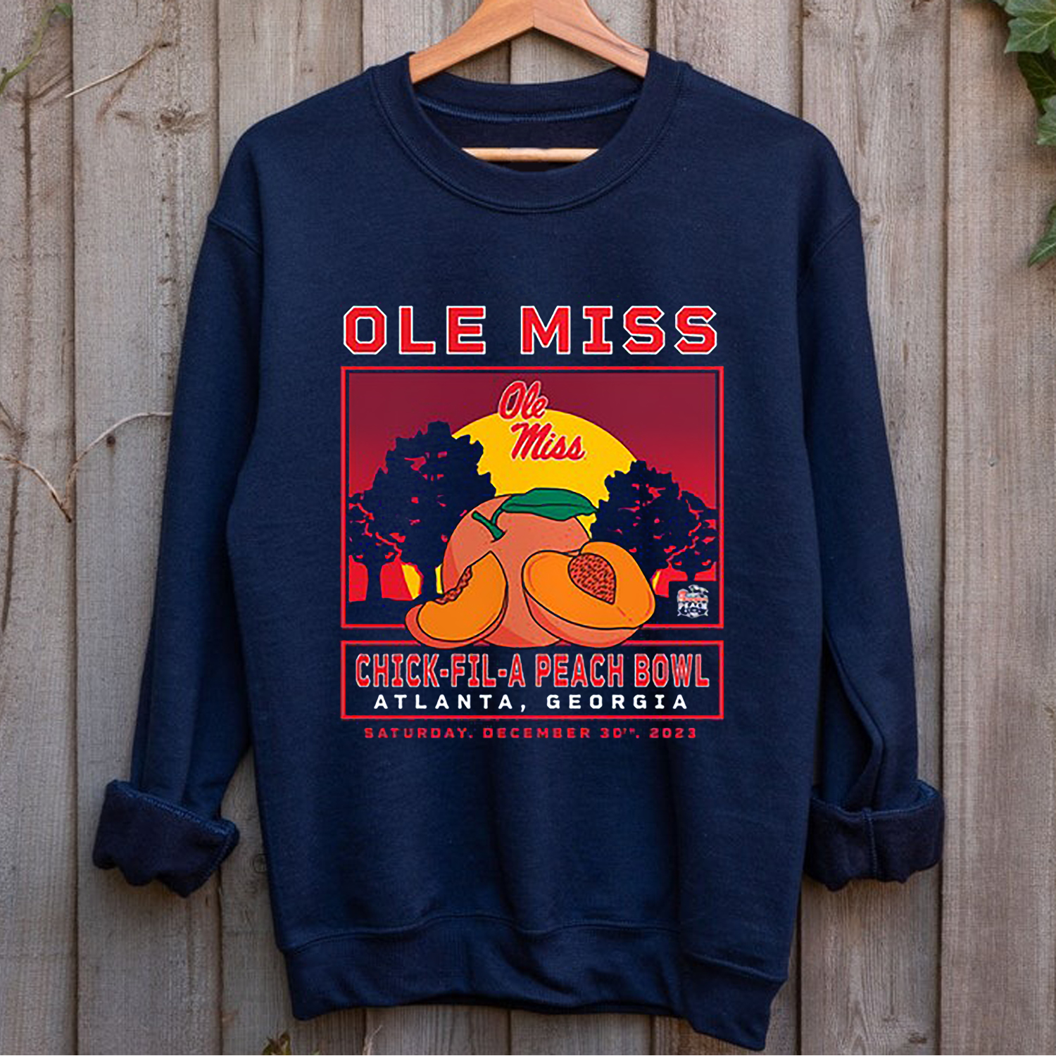 Chick Fil A Peach Bowl Shirt - Ole Miss Chick Fil A Peach Bowl Atlanta GA December 30th 2023 Sweatshirt