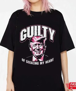 Guilty of Stealing My Heart Trump President Shirt, Hoodie, Sweatshirt