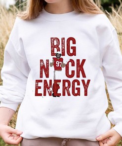 Nick Bosa Big Nick Energy T-shirt Sweatshirt Hoodie for Fan