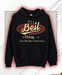Beil Name Shirt - Beil Thing You Wouldn't Understand Shirt