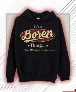 Boren Name Shirt - Boren Thing You Wouldn't Understand Shirt