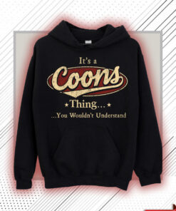 Coons Name Shirt - Coons Thing You Wouldn't Understand Shirt