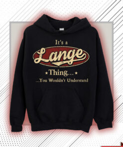 Lange Name Shirt - Lange Thing You Wouldn't Understand Shirt