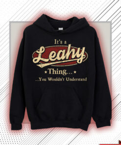 Leahy Name Shirt - Leahy Thing You Wouldn't Understand Shirt