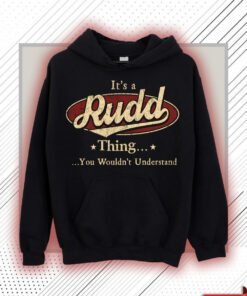 Rudd Name Shirt - Rudd Thing You Wouldn't Understand Shirt