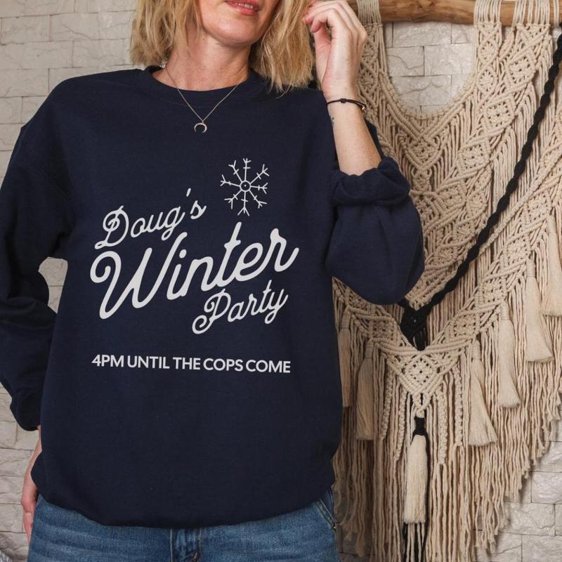 Doug's Winter Party Crewneck: 4 PM Until The Cops Arrive Sweatshirt