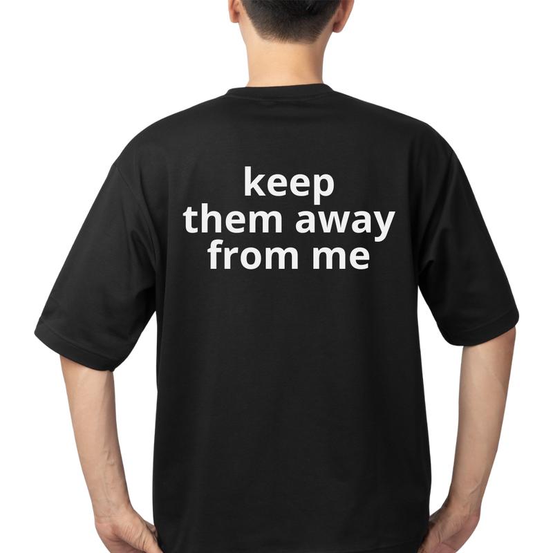 KEEP THEM AWAY FROM ME - KendrFootball 2025 T-Shirt | Unisex Streetwear for Men and Women