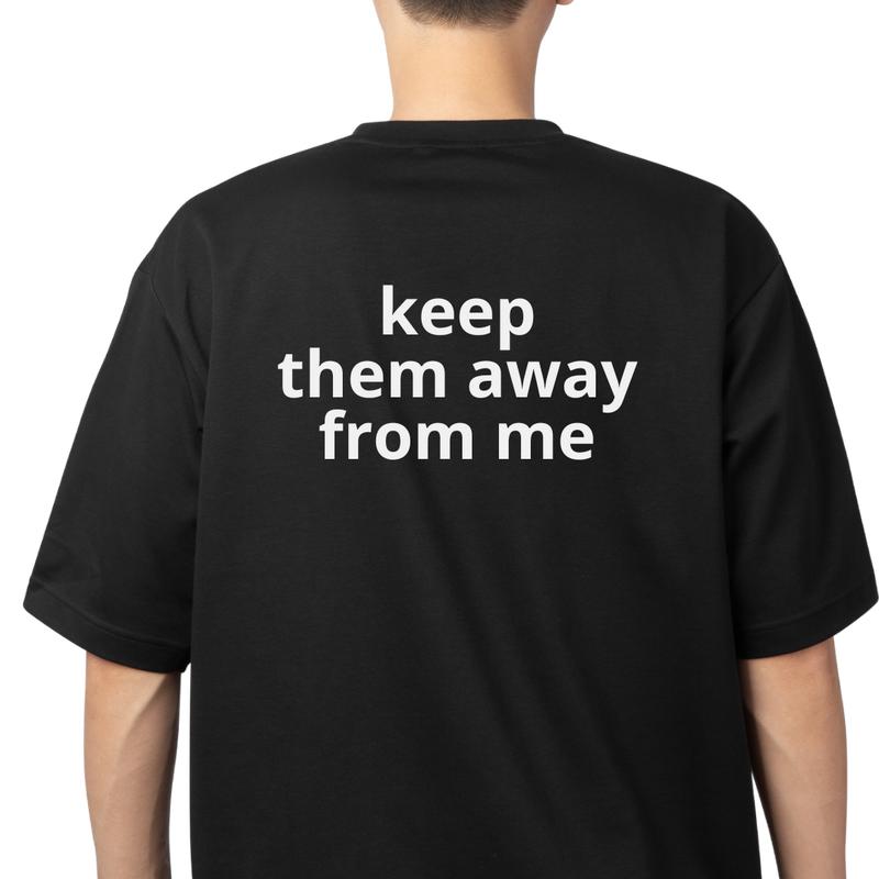 KEEP THEM AWAY FROM ME - KendrFootball 2025 T-Shirt | Unisex Streetwear for Men and Women