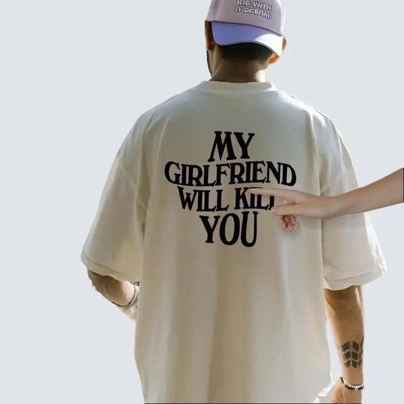 My Girlfriend Will Kill You - Funny Relationship T-Shirt for Couples