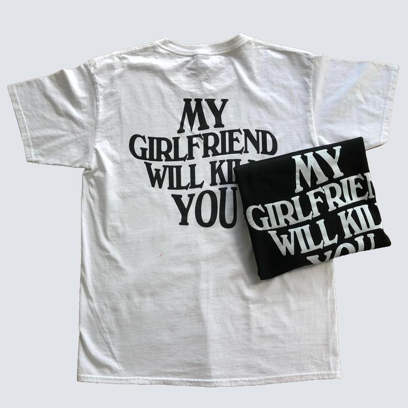 My Girlfriend Will Kill You - Funny Relationship T-Shirt for Couples