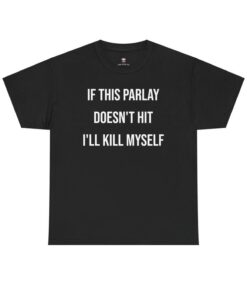 Parlay Tee - Humorous Sports Gambling T-Shirt - If Parlay Bets Don't Hit, Life's a Gamble