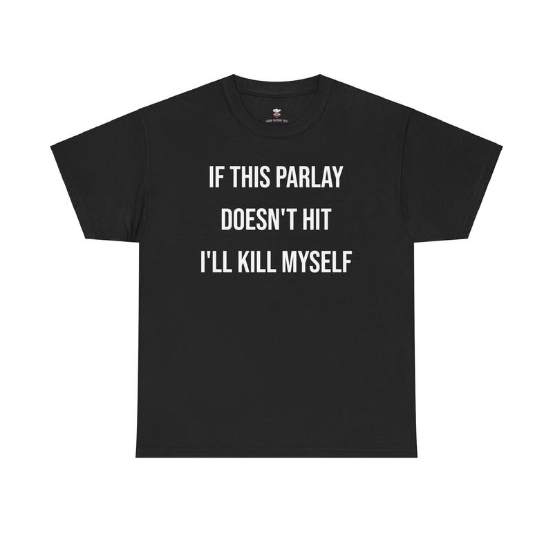 Parlay Tee - Humorous Sports Gambling T-Shirt - If Parlay Bets Don't Hit, Life's a Gamble