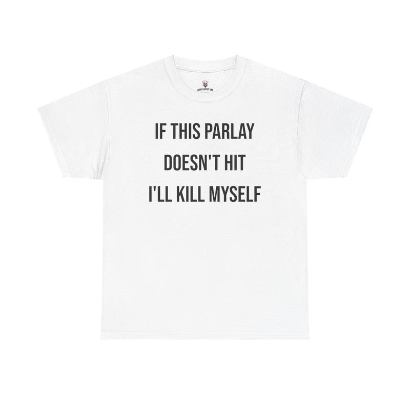 Parlay Tee - Humorous Sports Gambling T-Shirt - If Parlay Bets Don't Hit, Life's a Gamble