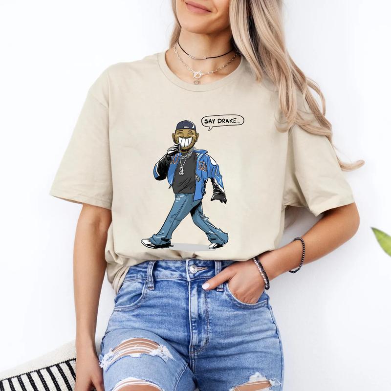 Say Drake T-Shirt - Funny Rap Fans Unisex Cotton Tee