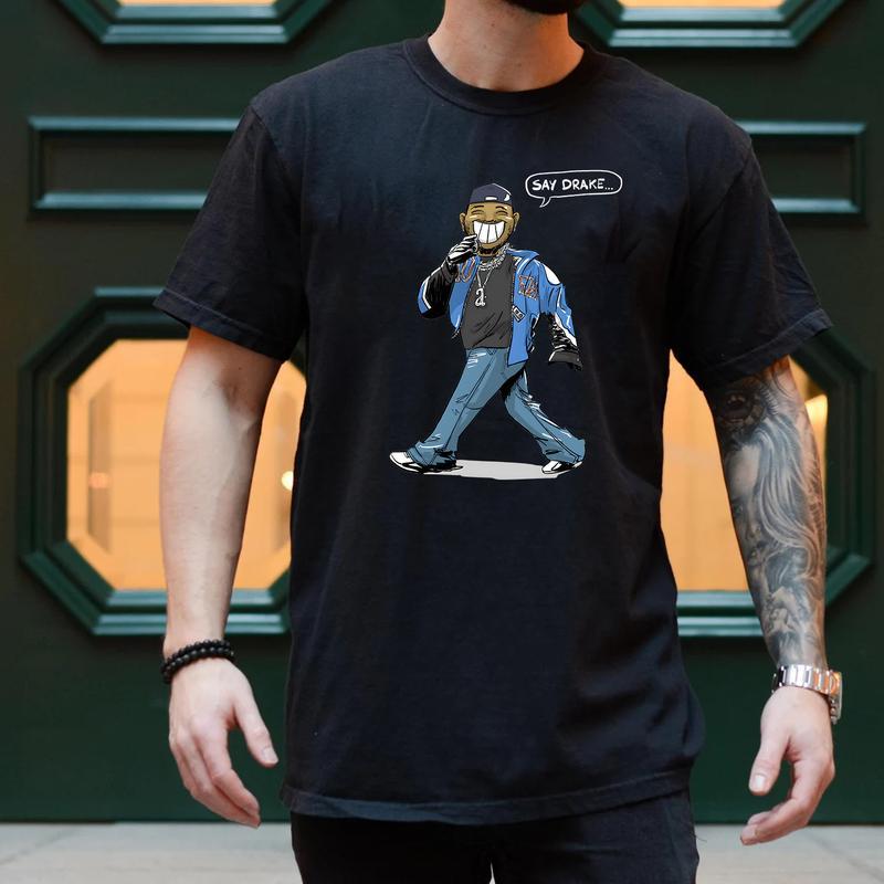 Say Drake T-Shirt - Funny Rap Fans Unisex Cotton Tee