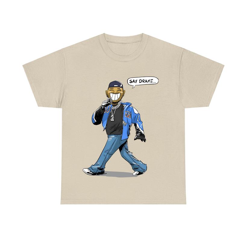 Say Drake T-Shirt - Unique Cotton Fashion for Music and Style Lovers