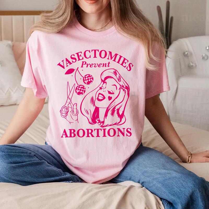 Vasectomies Prevent Abortions Pro-Choice Feminist T-Shirt | Women's Rights Apparel