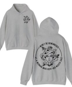 Empowering Women's Voice Shirt: I Won't Be Remembered as a Woman Who Kept Her Mouth Shut