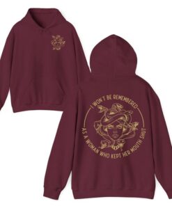 Empowering Women's Voice Shirt: I Won't Be Remembered as a Woman Who Kept Her Mouth Shut