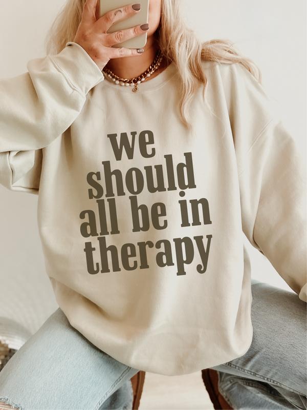 We Should All Be In Therapy - Unisex Mental Health Awareness Shirt Made in South Carolina